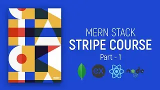 Introduction to the MERN Stack and Stripe Integration for Beginners: Part 1