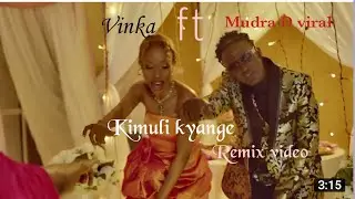 Kimuli Kyange (Remix) - Mudra ft Vinka official video