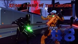 XCOM 2:War Of The Chosen.#8.Атака Мехов