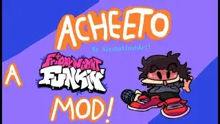 Acheeto MOD Reveal!! - Friday Night Funkin'