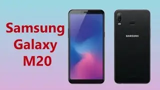 Samsung Galaxy M20 - Introduction - Release Date, Price, First Look, Specs, Camera, Features