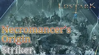 Lost Ark -- Necromancer's Origin -- Striker -- Abyss Dungeon