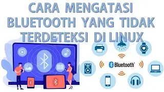 CARA MENGATASI BLUETOOTH YANG TIDAK TERDETEKSI DI LINUX