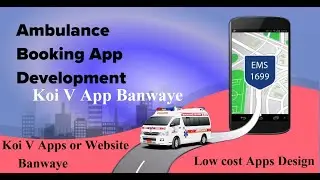 Ambulance Booking App | Final Year Project | Koi Website or Apps Banwaye | Apps Banwaye low cost