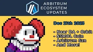 Near DA Integrates Arbitrum Orbit, $SMOL Coin, and Arbitrum Season- Arbitrum Community Updates