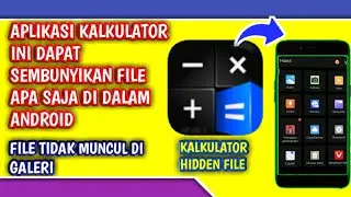 APLIKASI KALKULATOR PENYEMBUNYI FILE, SEMBUNYIKAN SEMUA FILE