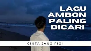 lagu ambon paling dicari || cinta jang pigi