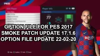 PES 2017 | Option File For Smoke Patch 17.1.6 Update 22/02/2020