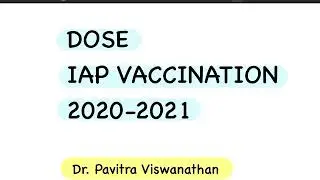 10 minute DOSE - IAP vaccination update 2020-2021