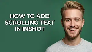 How To Add Scrolling Text In Inshot - NEW! Step by Step