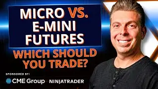 Micro Vs. E-Mini Futures | Which to Trade