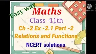 Ncert 11 Maths Ex - 2.2 part - 2 CH - 2 Relations and Functions