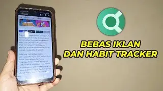 Aplikasi Browser Tanpa Iklan dan Habit Tracker Terbaik