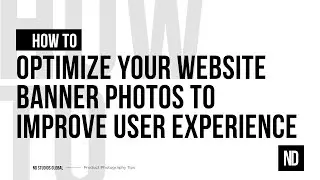 How to optimize your website banner photos to improve your User Experience | NDStudios