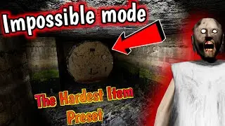 Granny Recaptured - Impossible mode + The Hardest Item Preset (Sewer Escape)