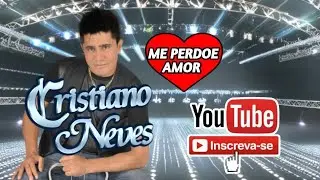 CRISTIANO NEVES - Me Perdoe Amor - Part ERIVAN LIMA - 2023