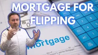 What Mortgage do you need for flipping houses
