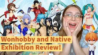 Emptying my wallet for Native... // GoodSmile WonHobby and Native Exhibition Review!