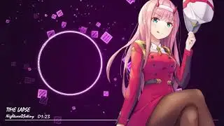 ♪「Nightcore」Time Lapse