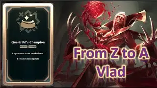 Lol arena: from Z to A= Vlad