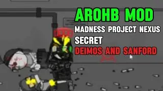Secret Deimos and Sanford Madness project nexus [AROHB MOD]