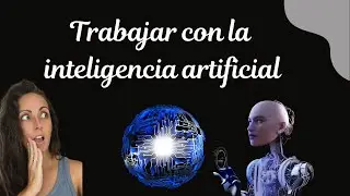 Como trabajar con la INTELIGENCIA ARTIFICAL/ chatgpt