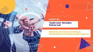 Android Studio Tutorial: TextView Centering in LinearLayout and RelativeLayout Layouts 