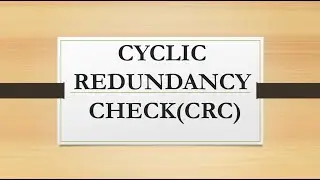 Cyclic Redundancy Check (CRC) | Encoder and Decoder, CRC Example