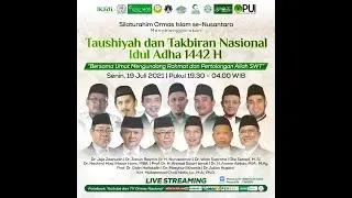 TAUSHIYAH DAN TAKBIRAN NASIONAL IDUL ADHA 1442 H “Bersama umat mengundang Rahmat & Pertolongan Allah