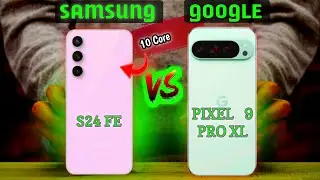 Google Pixel 9 Pro XL vs Samsung S24 FE | Midrange & Flagship Showdown