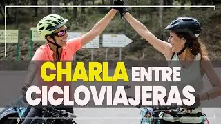 CHARLA ENTRE CICLOVIAJERAS