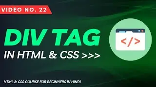 22- How to Use Div Tag (HTML & CSS for Beginners in Hindi) || Web Coder