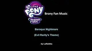 LaRaikaa - Baroque Nightmare (Evil Rarity's Theme)