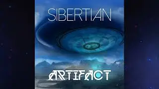 SiBERTiAN – Artifact / Psychill, Cinematic, New Age /