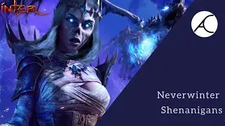 Neverwinter Shenanigans