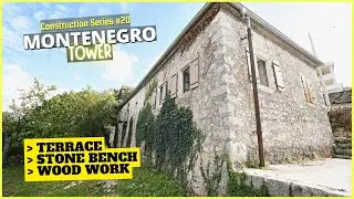 Stone ruin restoration: Terrace + wooden windows & doors 🚪[Montenegro Tower Construction Series #20]
