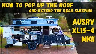 AusRV XL15-4 MKII - How to Pop Up the Roof and Extend the Rear Sleeping