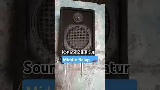 Cek Sound Middle Balap #ceksound #miniatur #sound