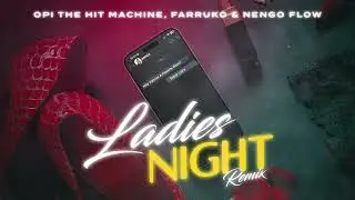 Ladies Night (Remix) - Opi the Hit Machine, Ñengo Flow, Farruko (Official Audio)