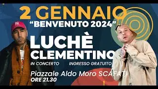 Doppio Concerto con Luche e Clementino! 🎶🎆 SCAFATI ingresso libero