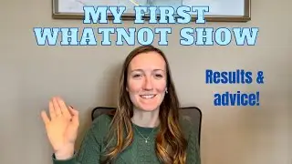 My first Whatnot Show results & advice for new sellers!