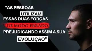 As duas MAIORES FORÇAS que controlam o Homem