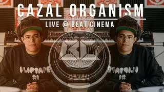 Cazal Organism Live @ Beat Cinema