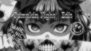 Pumpkin Night |Edit| Naoko kirino |