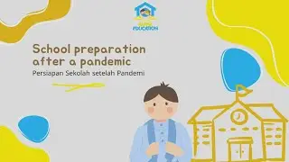 School Preparation After A Pandemic | Edukasi Kesehatan Keselamatan Anak | Life Safety for Kids |