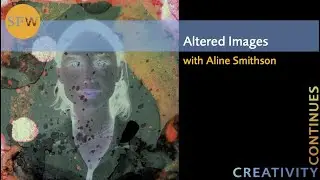 SFW Creativity Continues: Assignment – The Altered Image Full Submission Show