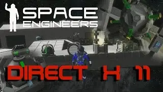 Space Engineer: Patch Talk: DirectX 11