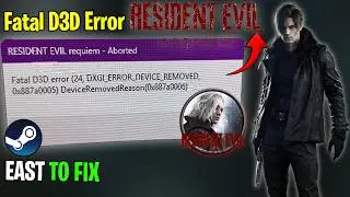 Fix RESIDENT EVIL Requiem Crashes: DXGI_ERROR_DEVICE_REMOVED Fatal D3D Error