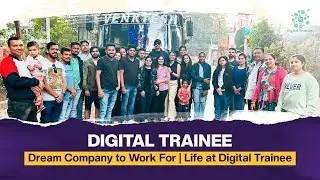Digital Trainee: Dream Company to Work For | Life at Digital Trainee