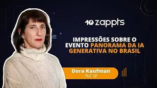 Dora Kaufman - Impressões sobre o Evento Panorama da IA Generativa no Brasil